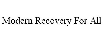 MODERN RECOVERY FOR ALL