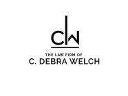 CDW THE LAW FIRM OF C. DEBRA WELCH