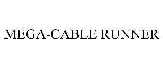 MEGA-CABLE RUNNER