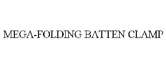 MEGA-FOLDING BATTEN CLAMP