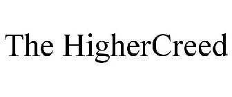 THE HIGHERCREED