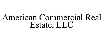 AMERICAN COMMERCIAL REAL ESTATE, LLC
