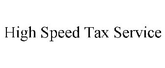 HIGH SPEED TAX SERVICE