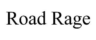 ROAD RAGE