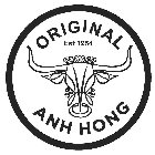 ORIGINAL EST 1954 ANH HONG