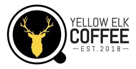 YELLOW ELK COFFEE - EST . 2018 -