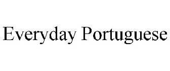 EVERYDAY PORTUGUESE