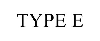 TYPE E