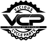 VICIOUS CYCLE PARTS TIL DEATH WE DO PARTS