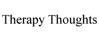 THERAPY THOUGHTS