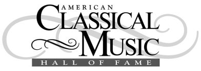 AMERICAN CLASSICAL MUSIC HALL OF FAME