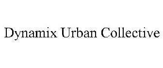 DYNAMIX URBAN COLLECTIVE