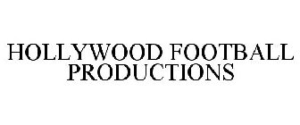HOLLYWOOD FOOTBALL PRODUCTIONS
