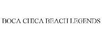 BOCA CHICA BEACH LEGENDS