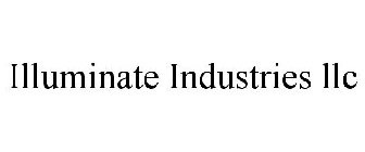 ILLUMINATE INDUSTRIES LLC