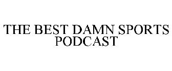 THE BEST DAMN SPORTS PODCAST