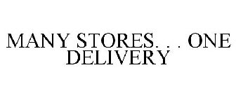 MANY STORES. . . ONE DELIVERY