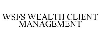 WSFS WEALTH CLIENT MANAGEMENT