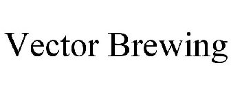 VECTOR BREWING