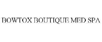 BOWTOX BOUTIQUE MED SPA