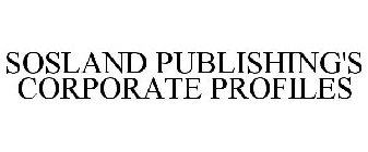 SOSLAND PUBLISHING'S CORPORATE PROFILES