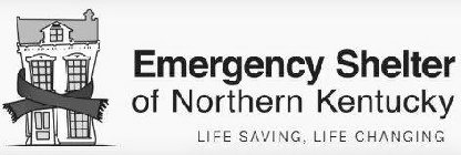 EMERGENCY SHELTER OF NORTHERN KENTUCKY LIFE SAVING, LIFE CHANGING