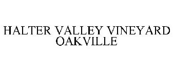 HALTER VALLEY VINEYARD OAKVILLE