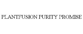 PLANTFUSION PURITY PROMISE