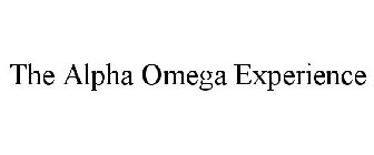 THE ALPHA OMEGA EXPERIENCE