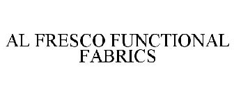 AL FRESCO FUNCTIONAL FABRICS