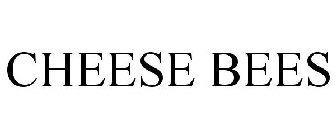 CHEESE BEES