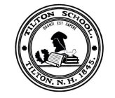 TILTON SCHOOL QUANTI EST SAPERE TILTON. N.H. 1845