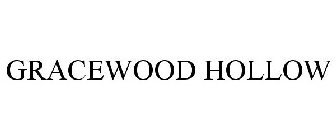 GRACEWOOD HOLLOW
