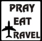 PRAY EAT TRAVEL