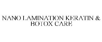 NANO LAMINATION KERATIN & BOTOX CARE