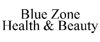 BLUE ZONE HEALTH & BEAUTY