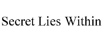 SECRET LIES WITHIN