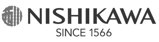 NISHIKAWA SINCE 1566