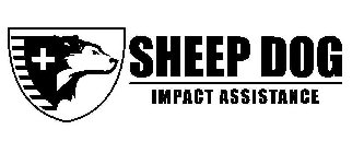 SHEEPDOG  IMPACT ASSISTANCE