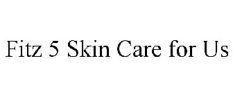 FITZ 5 SKIN CARE FOR US