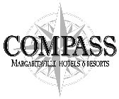 COMPASS MARGARITAVILLE HOTELS & RESORTS