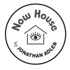 NOW HOUSE BY JONATHAN ADLER