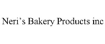 NERI'S BAKERY PRODUCTS INC