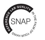 SNAP REFERENCE LAB QUALITY IN THE PALM OF YOUR HANDF YOUR HAND