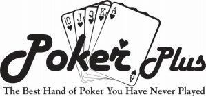 10 J Q K A POKER PLUS THE BEST HAND OF POKER YOU HAVE NEVER PLAYED