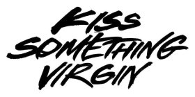 KISS SOMETHING VIRGIN