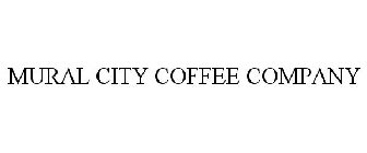 MURAL CITY COFFEE COMPANY