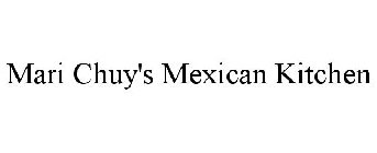 MARI CHUY'S MEXICAN KITCHEN