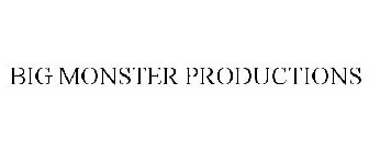 BIG MONSTER PRODUCTIONS