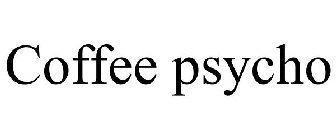COFFEE PSYCHO